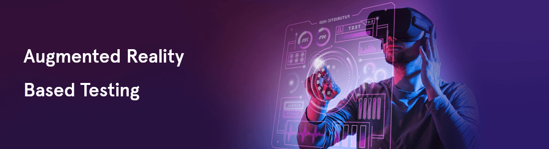 Augmented reality based testing